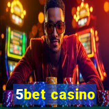 5bet casino